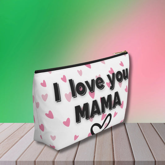 Everyday bag with T-bottom, perfect for accessories, makeup or travel, gifts for mom, Mother's Day (i love you mama)