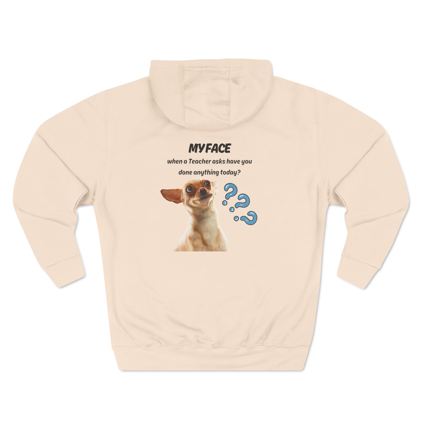 Three-Panel Fleece Hoodie with custom design (Meme dog, teachers)